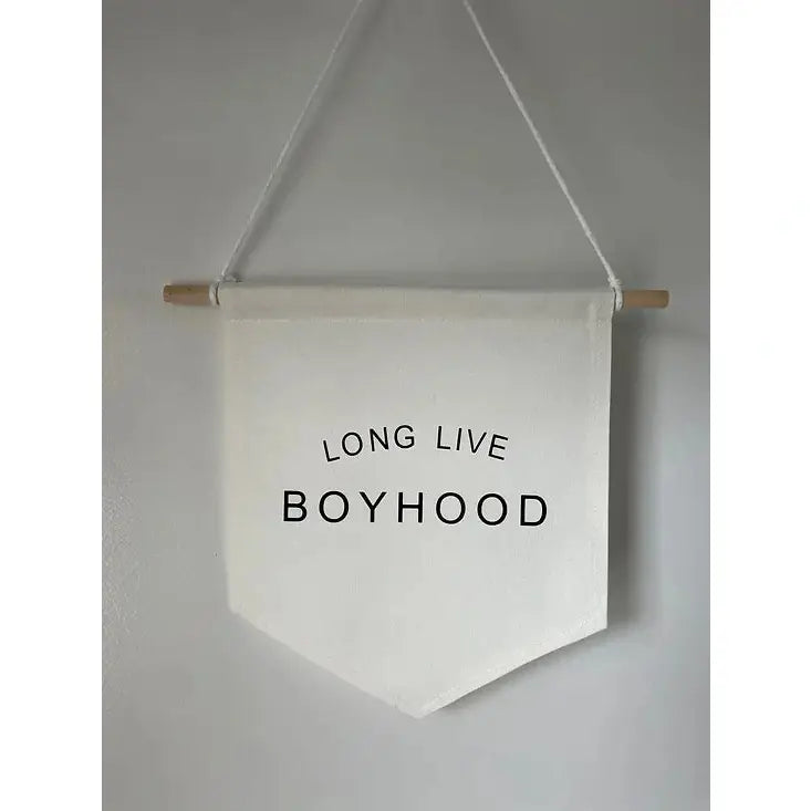 Long Live Boyhood Canvas Sign