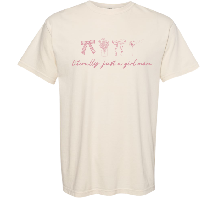 Literally Just A Girl Mom, T-Shirt