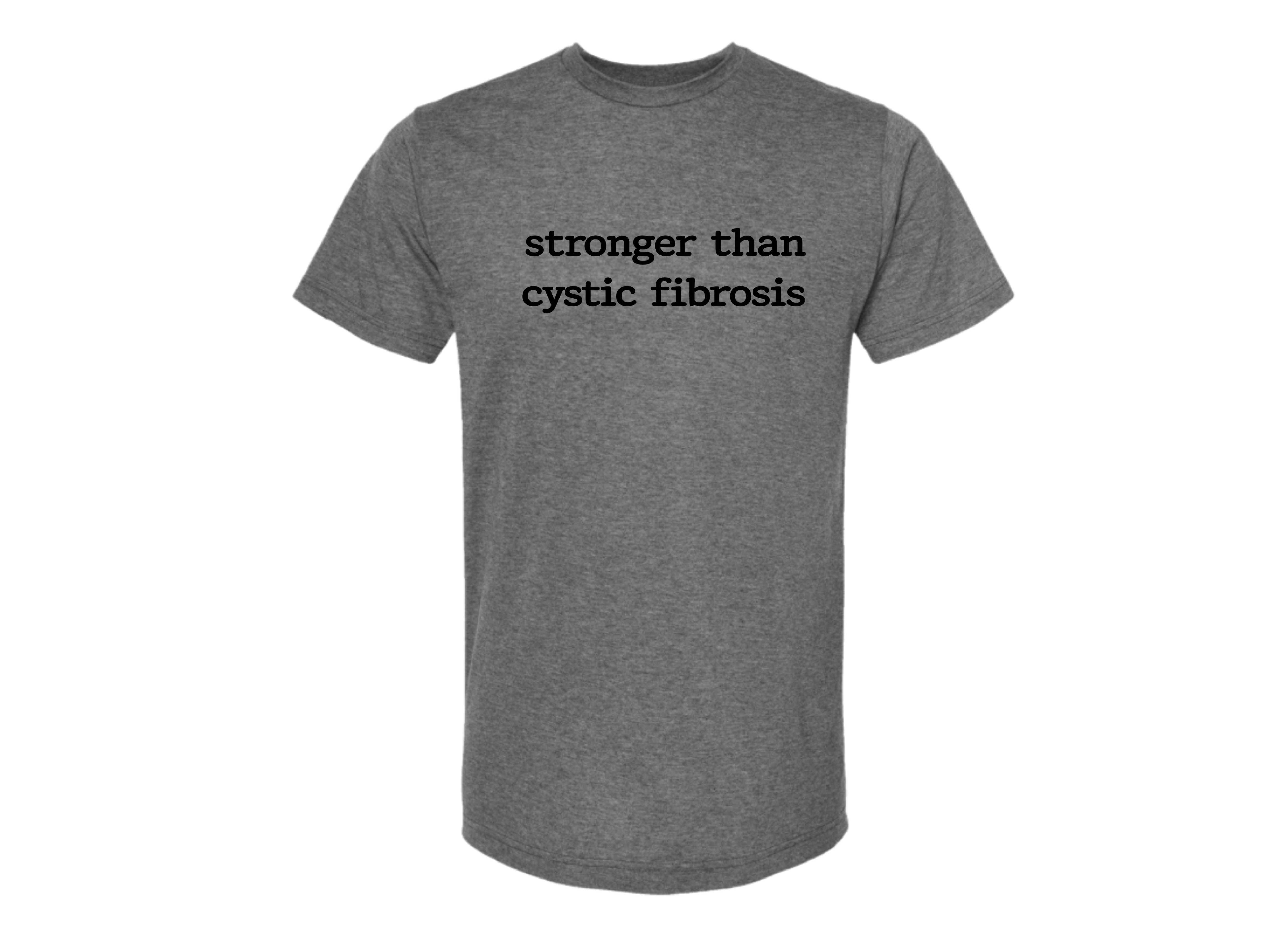 Stronger Than Cystic Fibrosis- Youth & Adult Tee